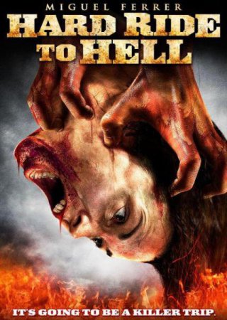   / Hard Ride to Hell (2009)