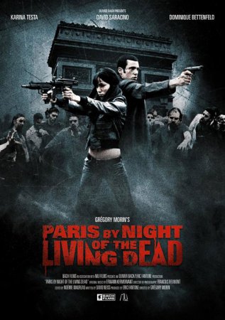 :    (Paris by Night of the Living Dead)