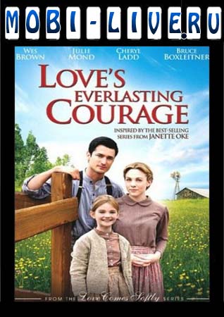    (Love's Everlasting Courage)