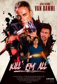 Прикончи их всех / Kill'em All (2017)